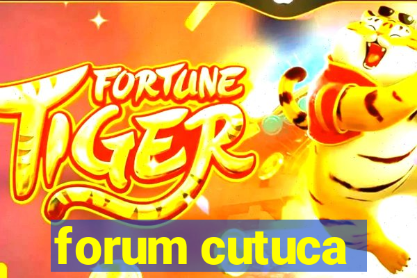 forum cutuca